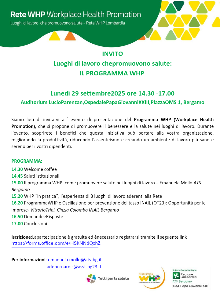 Immagine Presentazione del Programma WHP (Workplace Health Promotion) - Lunedì 29 settembre 2025 ore 14.30 -17.00 - Presso Auditorium Lucio Parenzan, Ospedale Papa Giovanni XXIII, Piazza OMS 1, Bergamo - Evento in collaborazione tra ATS e ASST-PGXXIII